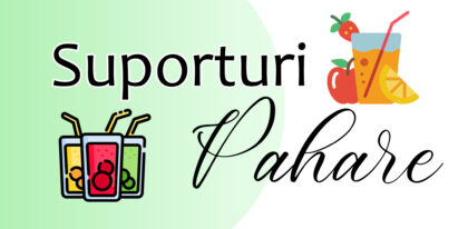 Suporturi pahare